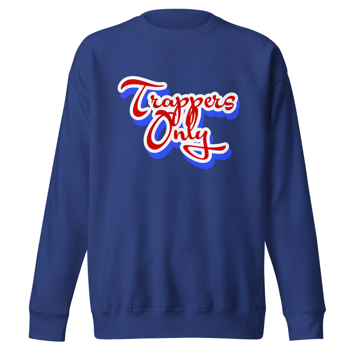 Trappers Only Sweatshirt