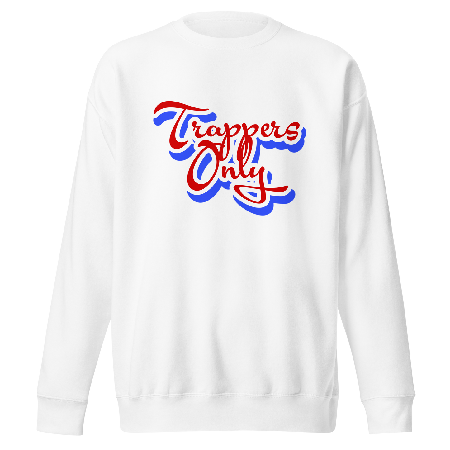 Trappers Only Sweatshirt