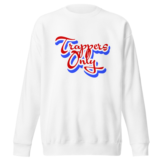 Trappers Only Sweatshirt