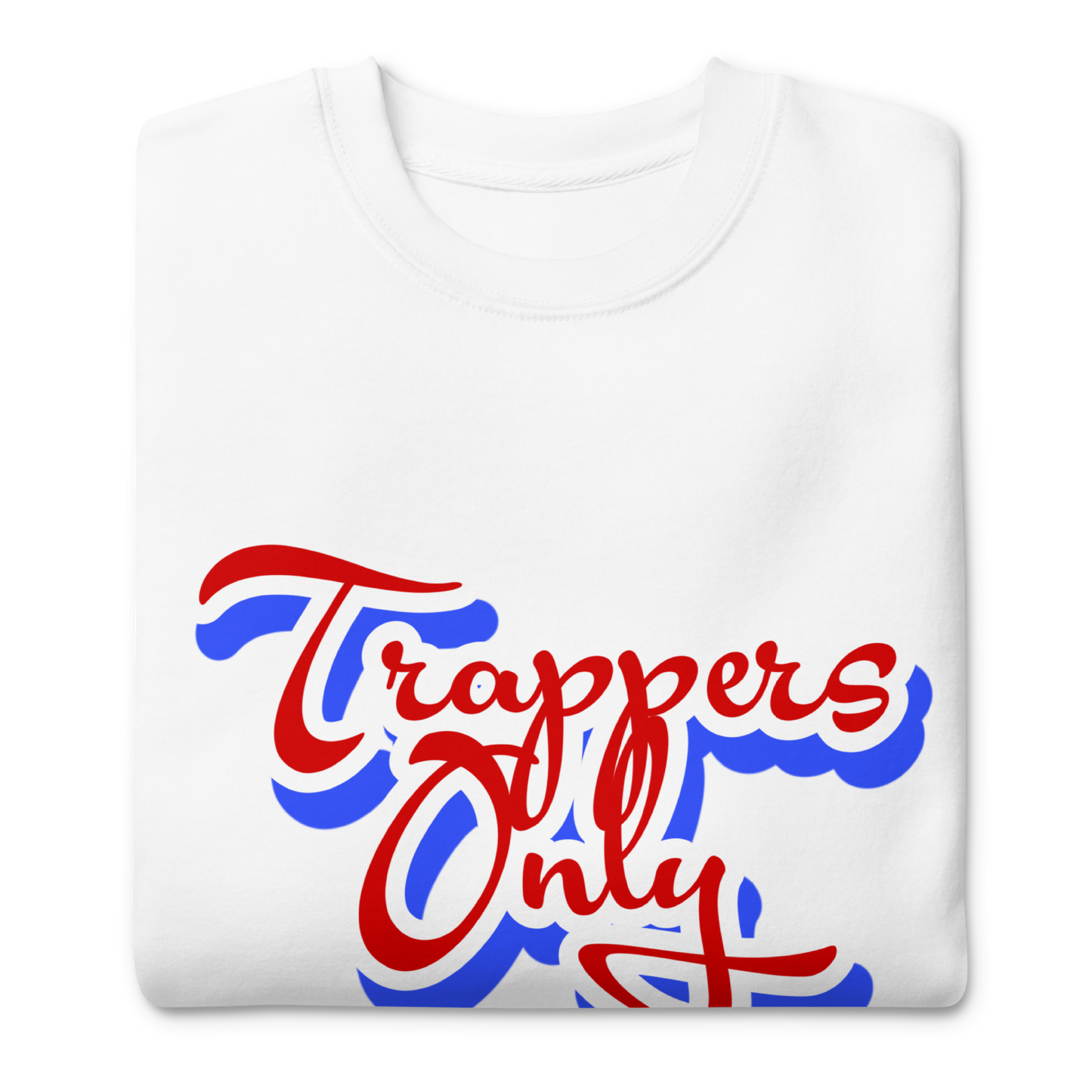 Trappers Only Sweatshirt